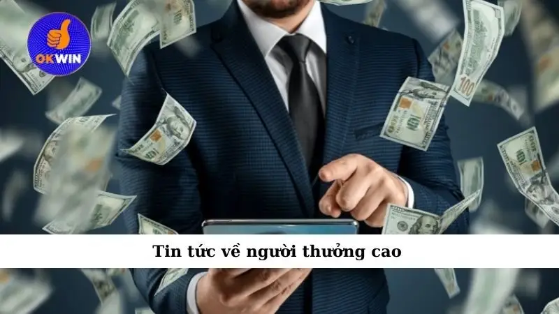 Tin tức về người thưởng cao