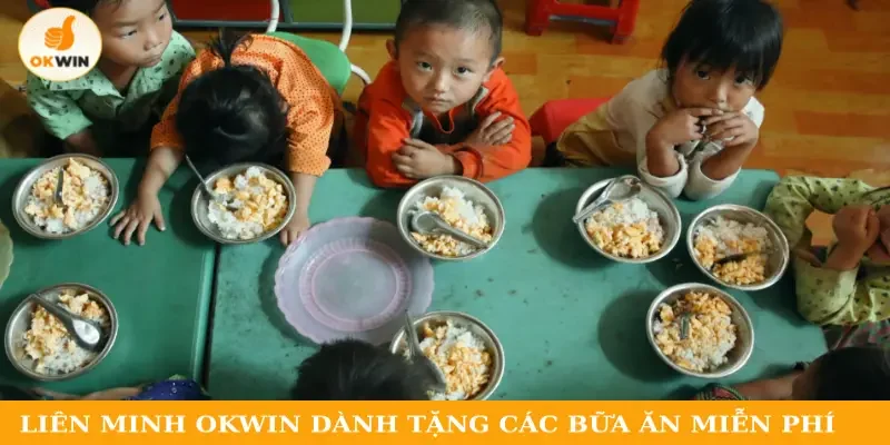 Liên Minh Okwin dành tặng các bữa ăn miễn phí