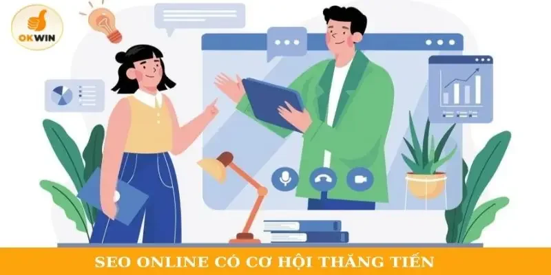 SEO online có cơ hội thăng tiến