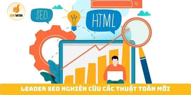 Leader SEO nghiên cứu các thuật toán mới